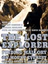 The Lost Explorer (MP3): Finding Mallory on Mount Everest